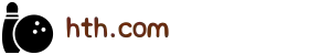 华体会(hth)体育官方网站_hth.com
